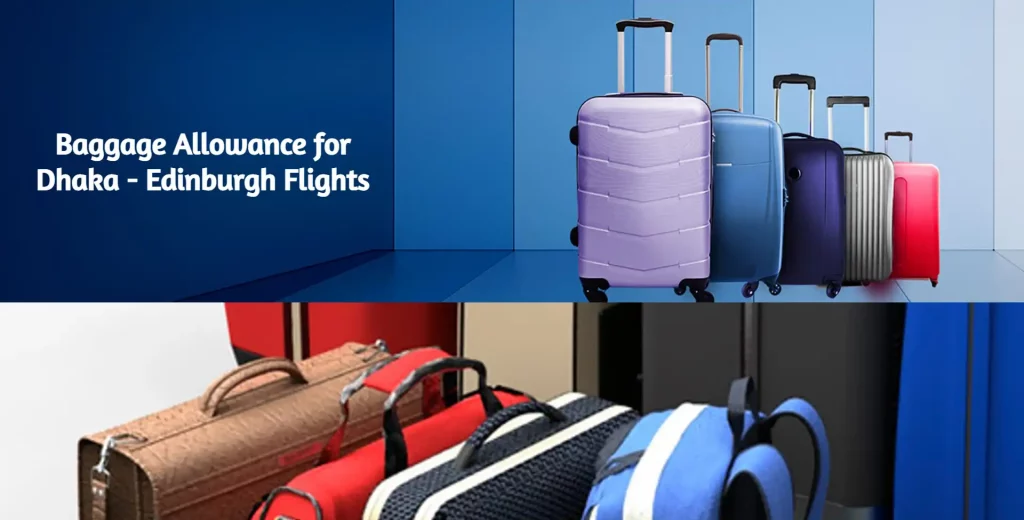 Baggage Allowance for Dhaka-Edinburgh Flights