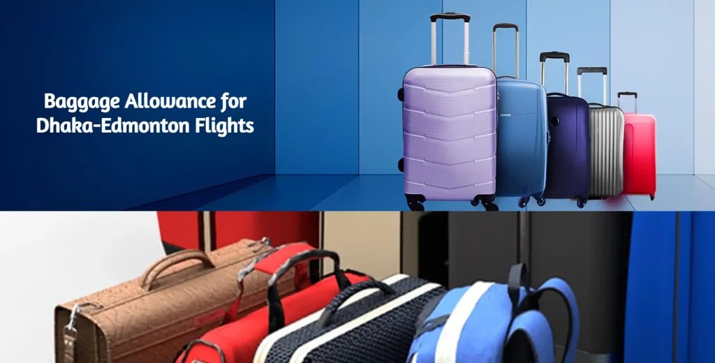 Baggage Allowance for Dhaka-Edmonton Flights