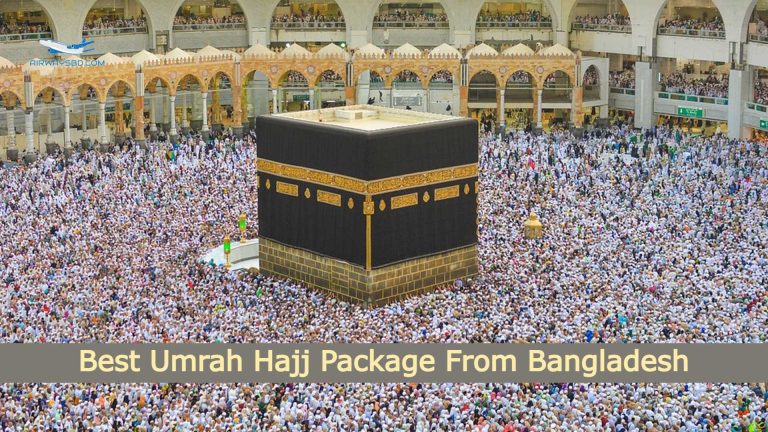 Best Umrah Hajj Package From Bangladesh