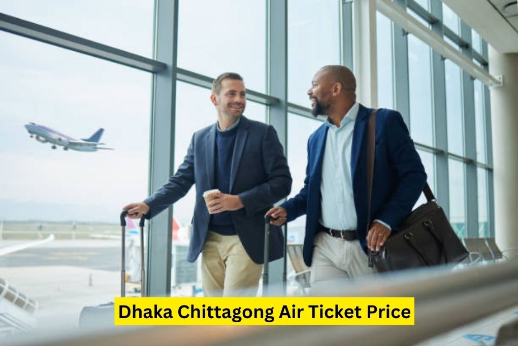 Dhaka Chittagong Air Ticket Price
