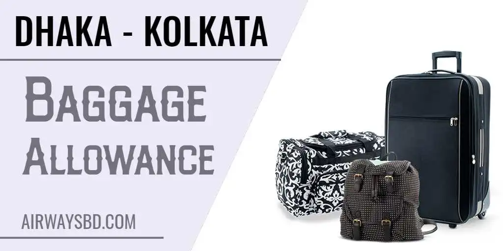 Dhaka-Kolkata Flights Baggage Allowance