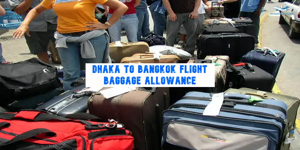 Dhaka to Bangkok Flight Baggage Allowance