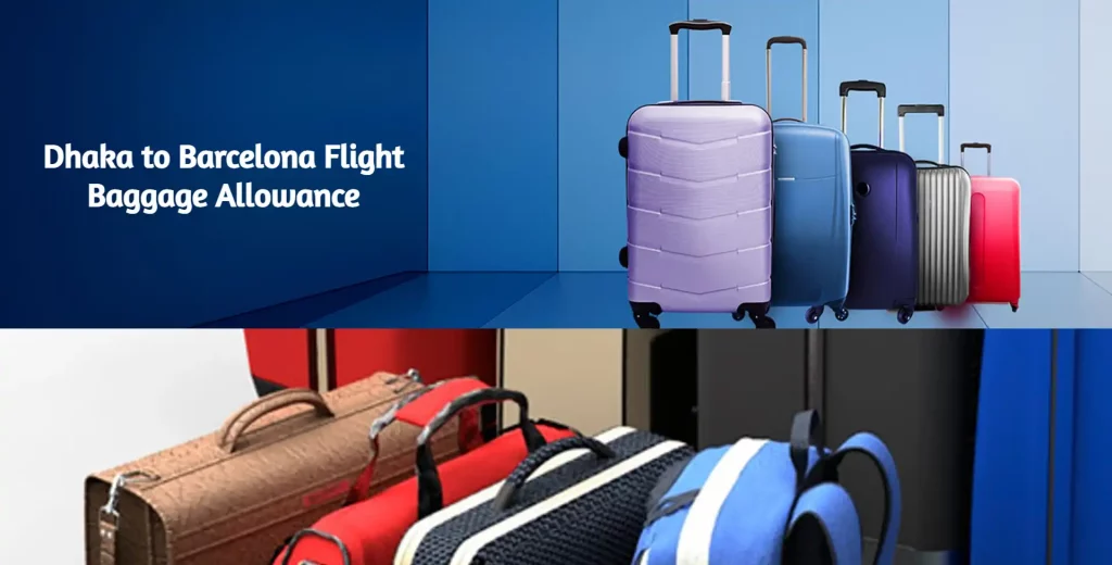 Dhaka to Barcelona Flight Baggage Allowance