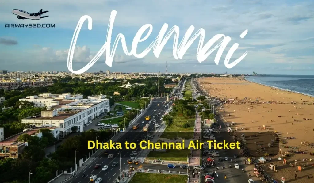 Dhaka to Chennai Air Ticket