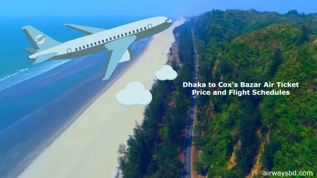 Dhaka to Cox's Bazar Air Ticket Price and Flight Schedules
