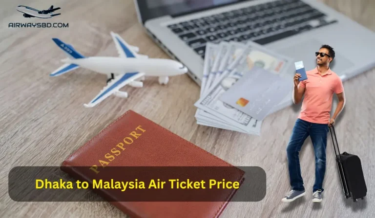 Dhaka to Malaysia Air Ticket Price