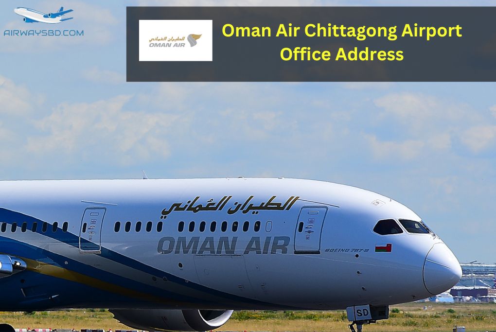 Oman Air Chittagong Airport Office Address