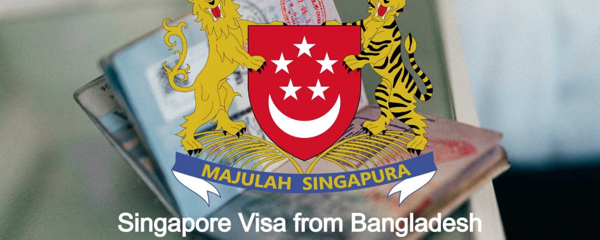 Singapore Visa from Bangladesh